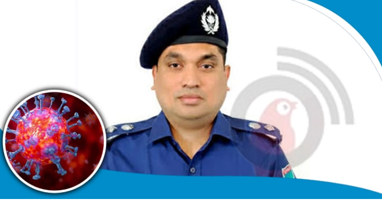 কক্সবাজারের এসপি করোনায় আক্রান্ত
